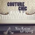Couture Chic - You Know My Name (Casino Royale O.S.T.)