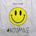 Rayan - No Smile (Explicit)