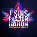 J'suis pas ton daron (Explicit)