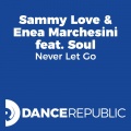 Sammy Love、Enea Marchesini、Soul - Never Let Go