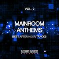 Mainroom Anthems, Vol. 2 (Best After Hour Tracks)