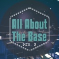 All About the Base, Vol. 2 (Best Deep House Dancing Tunes )