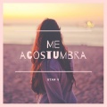 Stanv - Me Acostumbra
