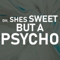 Carry J Hot - Oh She's Sweet but a Psycho
