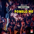 Željko Joksimović - Ponelo Me