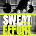 Sweat and Effort