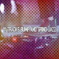 11 Tracks Bump And Grind Jazz