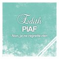Edith Piaf - Non je ne regrette rien