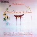 TAKEMITSU: String Around Autumn (A) / I Hear the Water Dreaming / A Way a Lone II