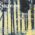 AHO: Symphony No. 3 / MUSSORGSKY: Songs and Dances of Death (orch. Aho)