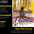 SCHOENBERG / FRESCOBALDI / LIGETI: Organ Music