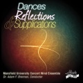 MANSFIELD UNIVERSITY CONCERT WIND ENSEMBLE: Dances, Reflections and Supplications