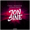 Jon Sine - Final Warning (Mamba Remix)
