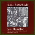 BUXTEHUDE, D.: Organ Music (Hamilton)