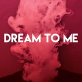 Dream to Me