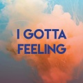 I Gotta Feeling