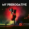 My Prerogative (Explicit)