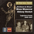 ALL THAT JAZZ, Vol. 60 - Mezz Mezzzrow / Sidney Bechet: Brothers in Blues (1945-1947)