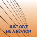 Just Give Me a Reason