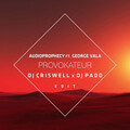 George Vala、Audioprophecy、DJ Criswell、DJ Pado - Provokateur (DJ Criswell & DJ Pado Remix)