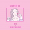 ZIV、SuperJump安逸 - Lovin'U