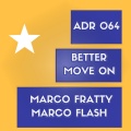 Marco Fratty、Marco Flash、Jenny - Better Move On (Extended Mix)