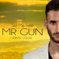 Serkan、Mr. Gun、Glow - Set Me Free