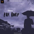 Ekene - Far Away