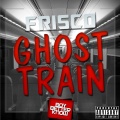 Ghost Train 1 (Explicit)