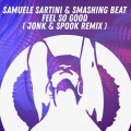 Samuele Sartini、Smashing Beat - Feel so Good (Jon & Spoon Club Mix)