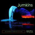 Good Night Space Girl (Remixes)