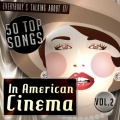 50 Top Songs in American Cinema Vol. 2