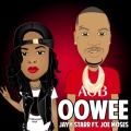 Jayy Starr、Joe Moses - Oowee (Explicit)