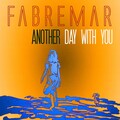 Fabremar - Another Day with You