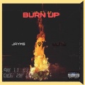 Jayms、Lucid - Burn Up ((Explicit))