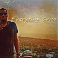 Jay T - Everything Criss (Explicit)
