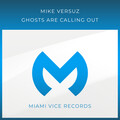 Mike Versuz - Ghosts Are Calling Out (Original Mix)