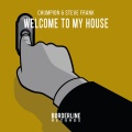 Chumpion、Steve Frank - Welcome to My House