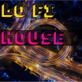 Lo Fi House