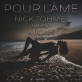 Nick Tohme、Micah - Pour L'âme (feat. Micah)((Dub Mix))