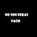 Vach - No Son Fekas ((Explicit))