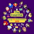 The Essential Songs for Preschoolers