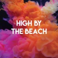 High By the Beach (Explicit)