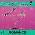 Cool & Classy: Take On Romance