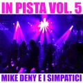 Mike Deny e I Simpatici - Film