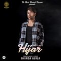 Bhinda Aujla - Hijar