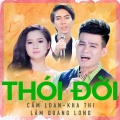 Cẩm Loan、Kha Thi - Giận hờn 2