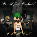 B.M.、Страйк - F..k All Evil