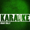 Karaoke (Originally Performed By Buddy Holly)
