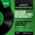 Collegium Musicum de Paris、Roland Douatte - Ordonnance des dragons du Roy: La charge